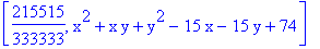 [215515/333333, x^2+x*y+y^2-15*x-15*y+74]